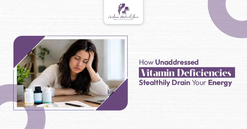 How Unaddressed Vitamin Deficiencies Stealthily Drain Your Energy
